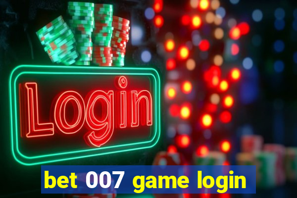 bet 007 game login